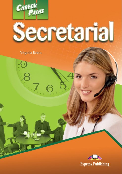 Virginia Evans Career Paths: Secretarial. Teacher's Guide.    