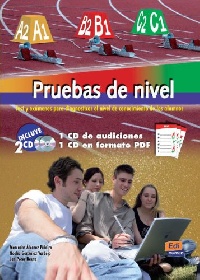 Pruebas De Nivel A1-A2, B1-B2, Y C1-C2. CD-ROM 