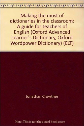 Making the Most of Dictionaries in the Classroom 
