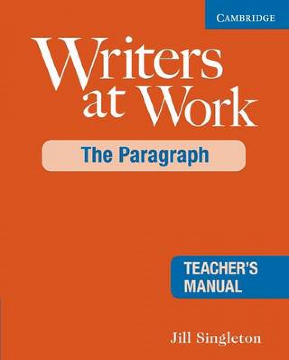 Writers at Work: The Paragraph Teacher's Manual 