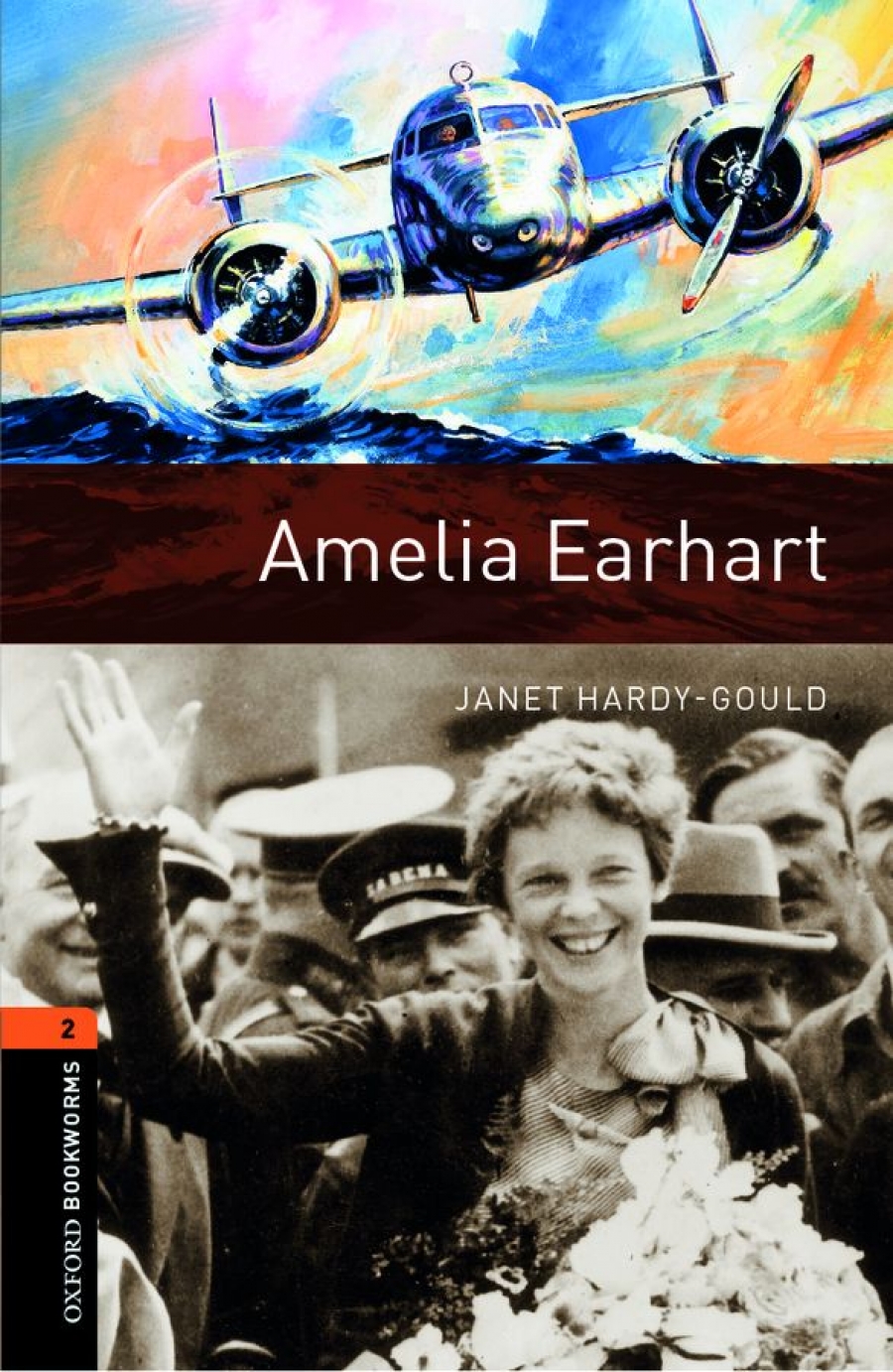 Janet Hardy-Gould Oxford Bookworms Library: Stage 2: Amelia Earhart 