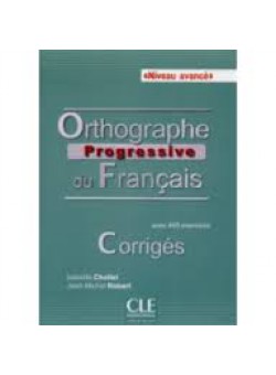 Orthographe progressive du francais - Niveau avancé 