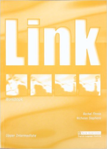 Nicholas Stephens, Rachel Finnie Link: Upper-Intermediate: WorkBook 