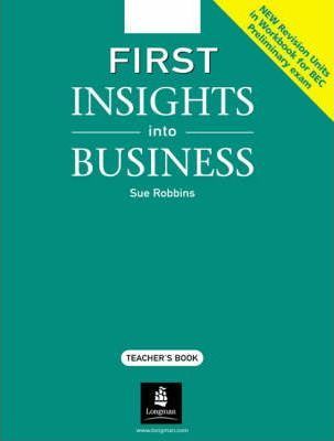 S Robbins First Insights into Business Teacher's Book 