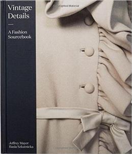 Mayer J. Vintage Details. A Fashion Sourcebook 