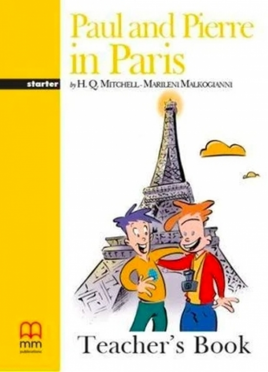 Mitchell H. Q. Paul and Pierre in Paris Teacher's Book 