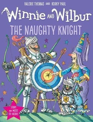 Valerie Thomas Winnie and Wilbur: The Naughty Knight 