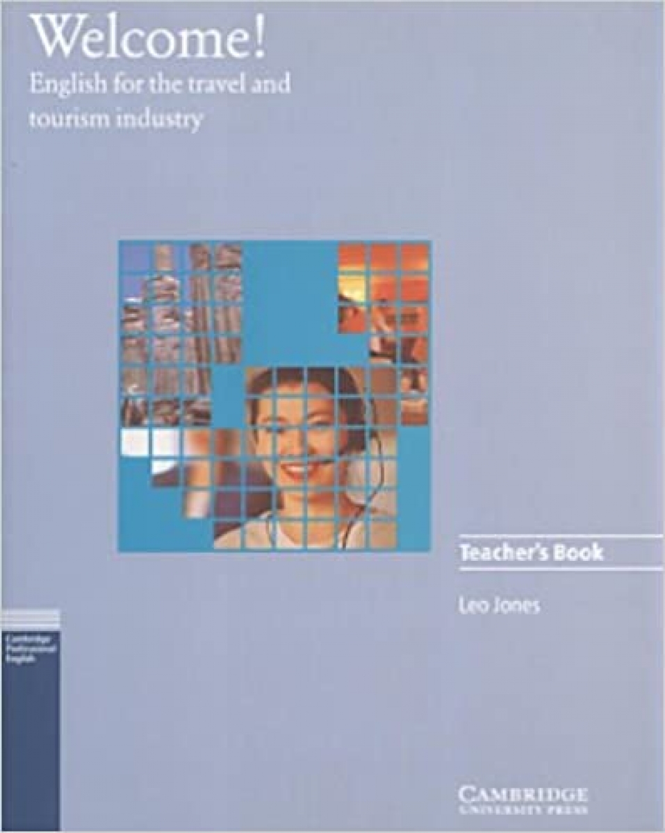 Leo Jones Welcome Teacher's book: English for the Travel and Tourism Industry 