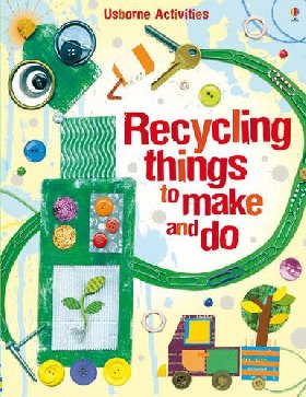 Pratt Leonie Recycling Things to Make and Do 