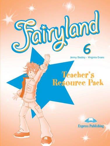 Virginia Evans, Jenny Dooley Fairyland 6. Teacher's Resource Pack.    