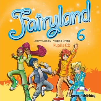 Virginia Evans, Jenny Dooley Fairyland 6. Pupil's Audio CD.  CD    