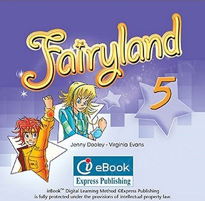Virginia Evans, Jenny Dooley Fairyland 5. Ie-book version 1 (international). DVD   ,  1 