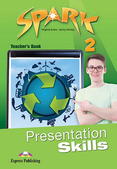 Virginia Evans, Jenny Dooley Spark 2. Presentation skills. Teacher's book.    