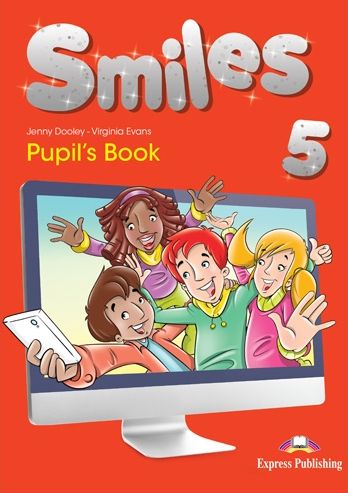 Virginia Evans, Jenny Dooley Smiles 5. Pupils Book International.  