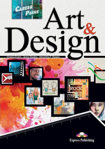 Virginia Evans, Jenny Dooley, Henrietta P. Rogers Career Paths: Art & Design (esp). Student's book with digibook app.  (    ) 