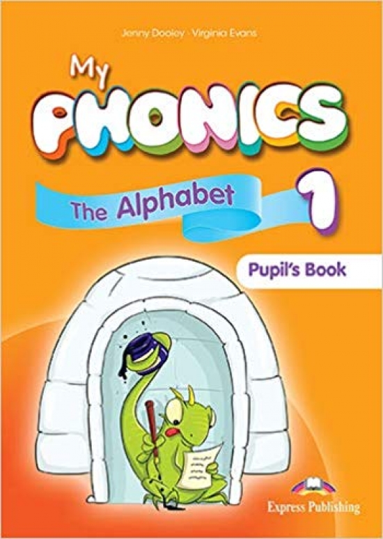 Virginia Evans, Jenny Dooley My Phonics 1. The Alphabet Student's Book (International) with cross-platform application.  (    ) 