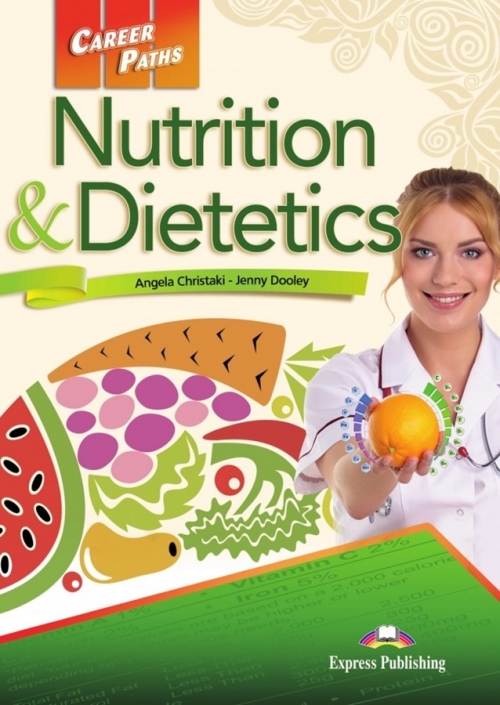 Jenny Dooley, Angela Christaki Career Paths: Nutrition & Dietetics (esp). Student's book.   (    ) 