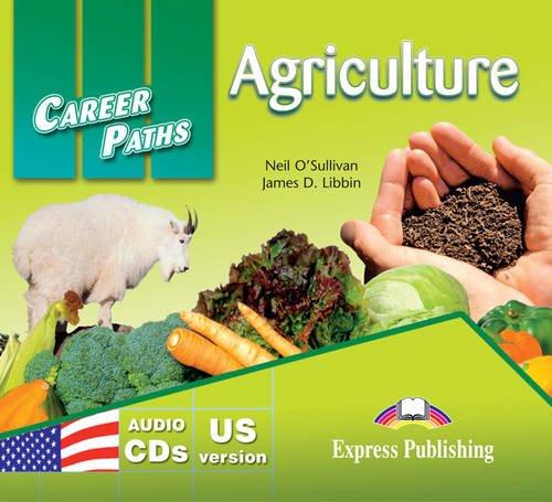 Neil O'Sullivan, James D. Libbin Agriculture (Esp). Audio CDs (set of 2). US Version. Аудио CD для работы в классе (2 шт). Американский английский. 