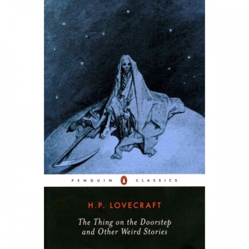 Lovecraft The Thing on the Doorstep and Other Weird Stories 