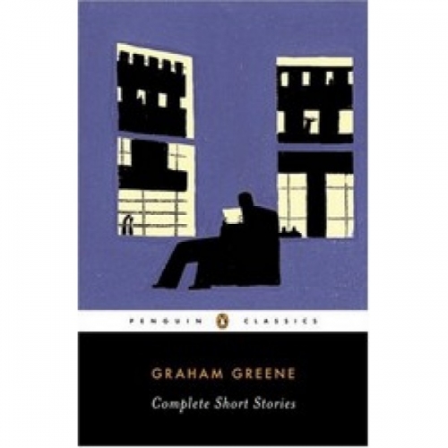 Greene Graham Complete Short Stories (Greene, Graham) 