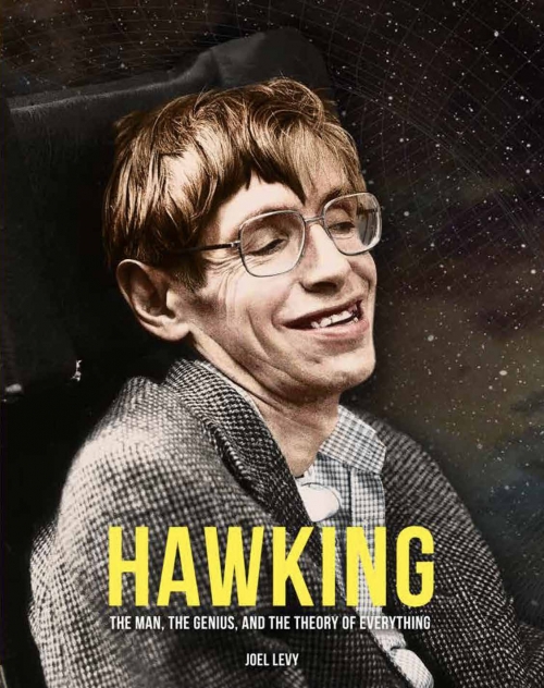 Levy J. Hawking The Man, The Genius, And The Theory Of Everything 