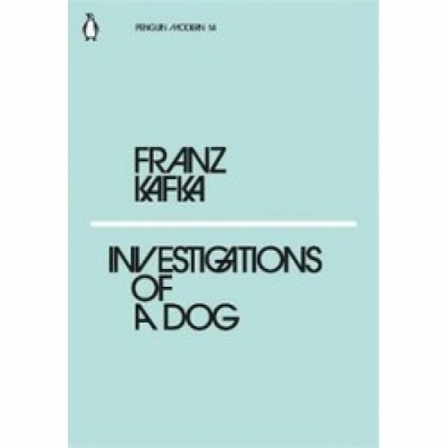 Kafka, F. Investigations of a Dog 
