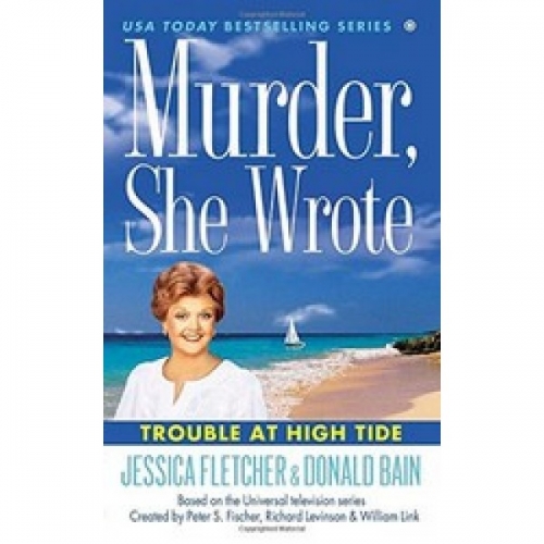 Fletcher Murder, She Wrote: Trouble at High Tide 