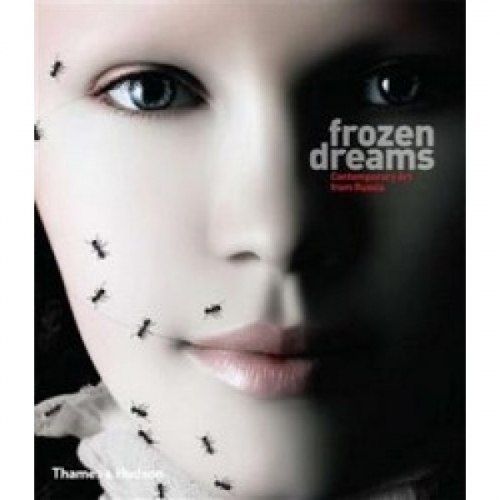 Frozen Dreams: Contemporary Art from Russia 