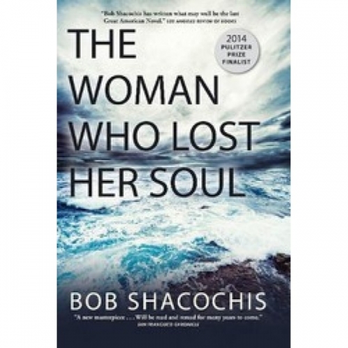 Shacochis B. The Woman Who Lost Her Soul 