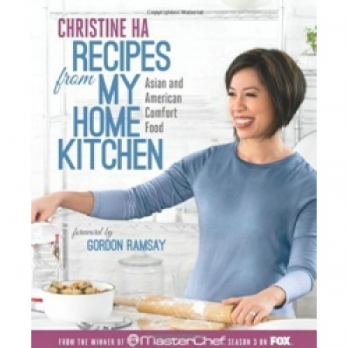 Recipes From My Home Kitchen by Christine Ha 
