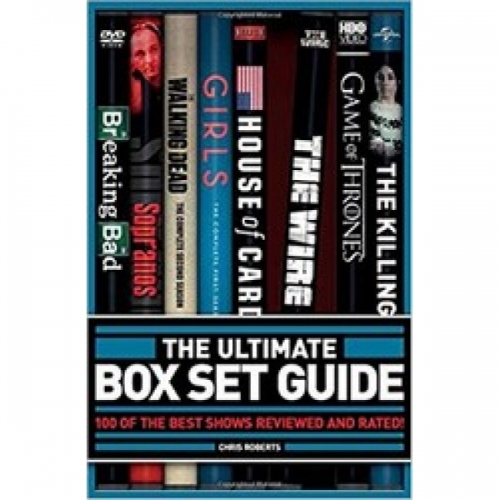 The Ultimate Box Set Guide: The 100 Best Series Rated and Reviewed 