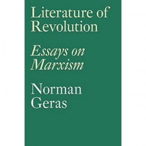 Geras Literature of Revolution: Essays on Marxism 