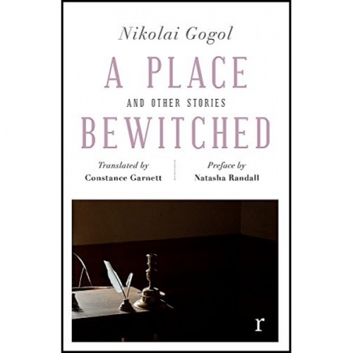 Gogol N. A Place Bewitched and Other Stories 