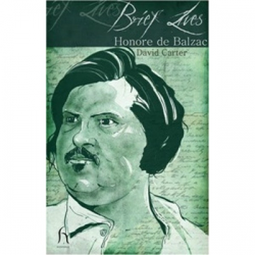 Carter Brief Lives: Honore de Balzac 