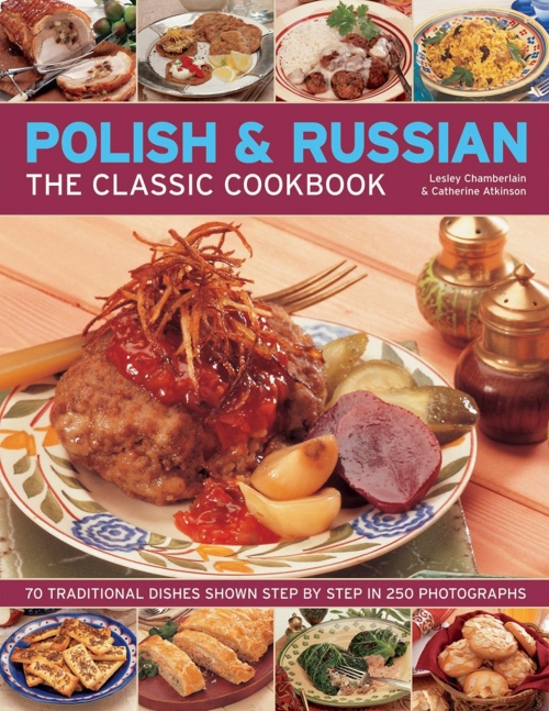 Polish & Russian The Classic Cookbook by Lesley Chamberlain 