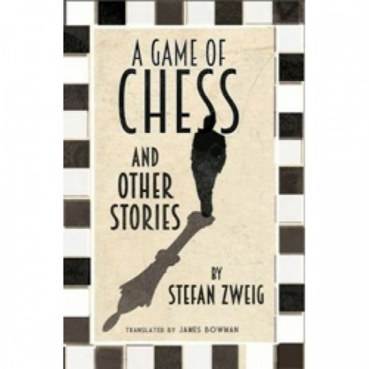 Zweig Stefan Game of chess and other stories: new translation 