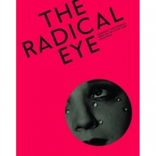 The Radical Eye: Modernist Photography from the Sir Elton John Collection 