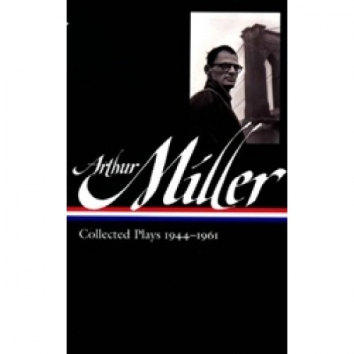 Miller Collected Plays1944-1961 