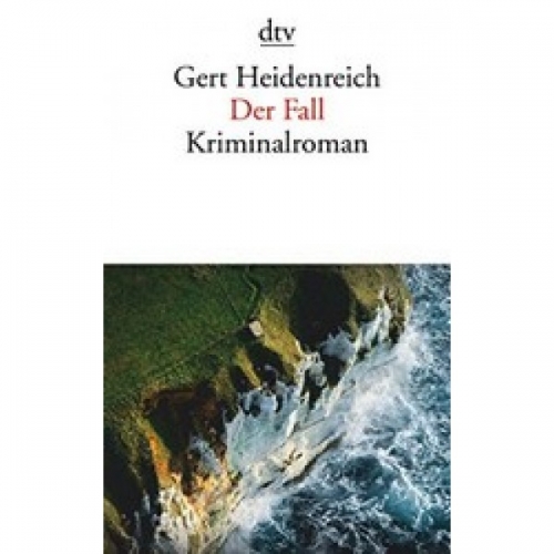 G., Heidenreich Der Fall: Kriminalroman 