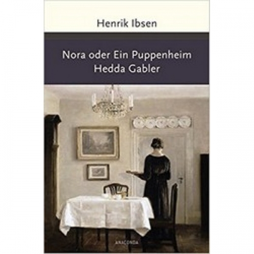 H., Ibsen Nora oder Ein Puppenheim / Hedda Gabler 