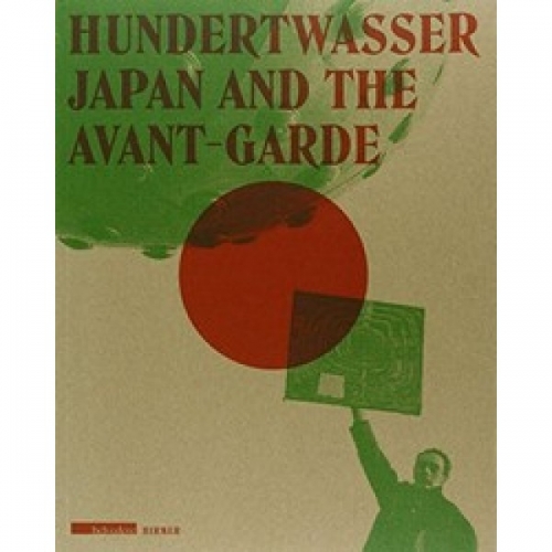 Hundertwasser: Japan and the Avantgarde 