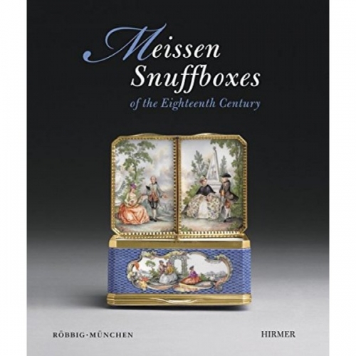 Meissen Snuffboxes of the Eighteenth Century 
