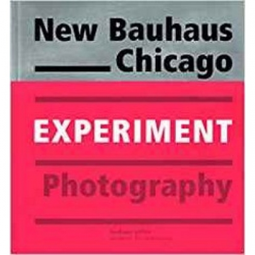 New Bauhaus Chicago: Experiment Photography 