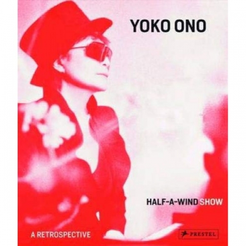 Yoko Ono: Half-a-Wind Show 