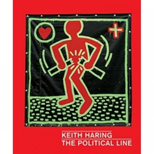 Keith Haring: The Political Line 