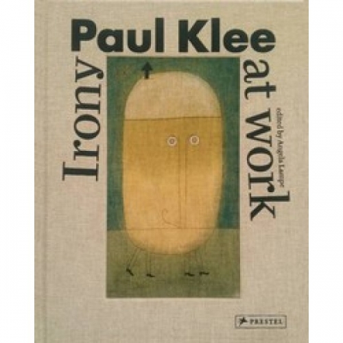 Paul Klee: Irony at Work 