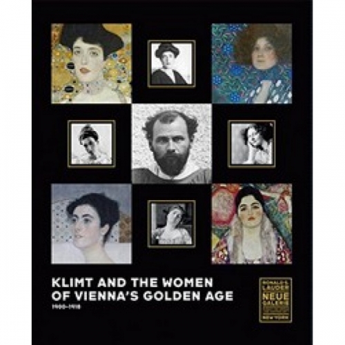 Klimt and the Women of Vienna's Golden Age, 1900 1918 