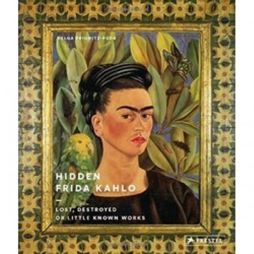 Hidden Frida Kahlo: Lost, Destroyed Or Little Known Works 