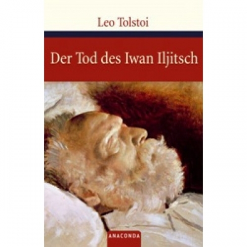 Tolstoi L. Der Tod des Iwan Iljitsch 