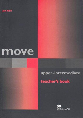 Jon Hird Move Upper-Intermediate: Teacher's book 